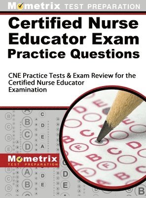 bokomslag Certified Nurse Educator Exam Practice Questions: CNE Practice Tests and Exam Review for the Certified Nurse Educator Examination