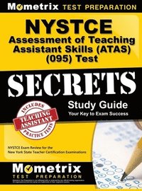 bokomslag NYSTCE Assessment of Teaching Assistant Skills (ATAS) (095) Test Secrets: NYSTCE Exam Review for the New York State Teacher Certification Examinations