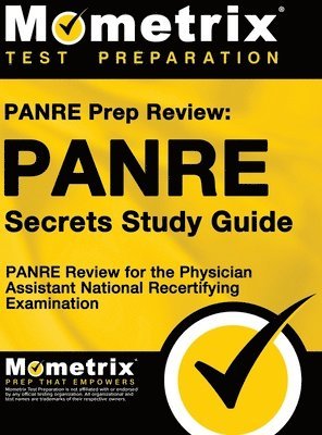 Panre Prep Review: Panre Secrets Study Guide: Panre Review for the Physician Assistant National Recertifying Examination 1