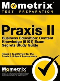 bokomslag Praxis II Business Education: Content Knowledge (5101) Exam Secrets: Praxis II Test Review for the Praxis II: Subject Assessments
