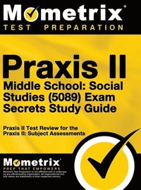 bokomslag Praxis II Middle School: Social Studies (5089) Exam Secrets Study Guide