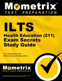 bokomslag ILTS Health Education (211) Exam Secrets Study Guide: ILTS Test Review for the Illinois Licensure Testing System