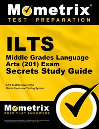 bokomslag ILTS Middle Grades Language Arts (201) Exam Secrets Study Guide: ILTS Test Review for the Illinois Licensure Testing System
