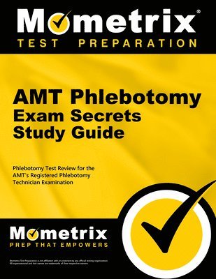 bokomslag Amt Phlebotomy Exam Secrets Study Guide: Phlebotomy Test Review for the Amt's Registered Phlebotomy Technician Examination