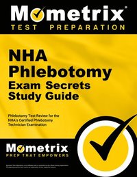 bokomslag Nha Phlebotomy Exam Secrets Study Guide: Phlebotomy Test Review for the Nha's Certified Phlebotomy Technician Examination