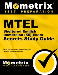 bokomslag MTEL Sheltered English Immersion (56) Exam Secrets Study Guide: MTEL Test Review for the Massachusetts Tests for Educator Licensure
