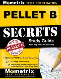 bokomslag PELLET B Study Guide - California POST Exam Secrets Study Guide, 4 Full-Length Practice Tests, Step-by-Step Review Video Tutorials for the California