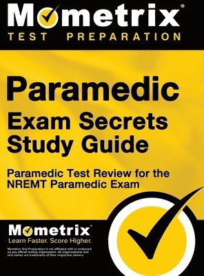 bokomslag Paramedic Exam Secrets Study Guide: Paramedic Test Review for the Nremt Paramedic Exam