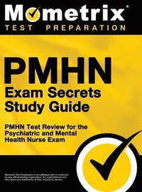 bokomslag Pmhn Exam Secrets Study Guide: Pmhn Test Review for the Psychiatric and Mental Health Nurse Exam