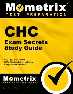 bokomslag Chc Exam Secrets Study Guide: Chc Test Review for the Hcca Ccb Certified in Healthcare Compliance Examination