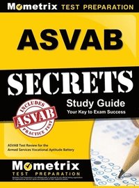 bokomslag ASVAB Secrets Study Guide: ASVAB Test Review for the Armed Services Vocational Aptitude Battery