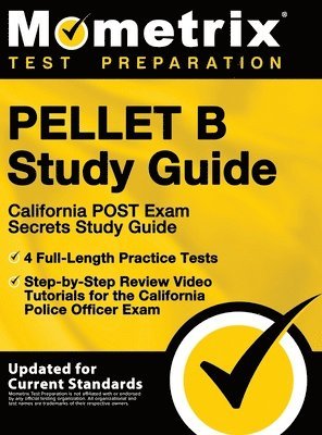 bokomslag Pellet B Study Guide - California Post Exam Secrets Study Guide, 4 Full-Length Practice Tests, Step-By-Step Review Video Tutorials for the California