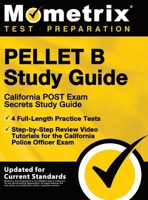 Pellet B Study Guide - California Post Exam Secrets Study Guide, 4 Full-Length Practice Tests, Step-By-Step Review Video Tutorials for the California 1