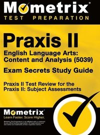 bokomslag Praxis II English Language Arts: Content and Analysis (5039) Exam Secrets Study Guide: Praxis II Test Review for the Praxis II: Subject Assessments