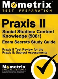 bokomslag Praxis II Social Studies: Content Knowledge (5081) Exam Secrets Study Guide: Praxis II Test Review for the Praxis II: Subject Assessments