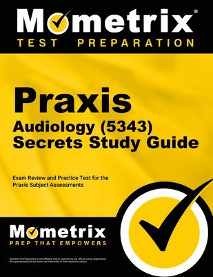 bokomslag Praxis Audiology (5343) Secrets Study Guide: Exam Review and Practice Test for the Praxis Subject Assessments