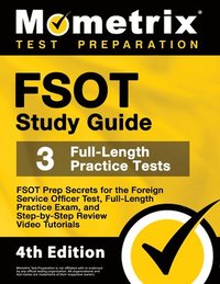 bokomslag FSOT Study Guide - FSOT Prep Secrets, Full-Length Practice Exam, Step-by-Step Review Video Tutorials for the Foreign Service Officer Test: [4th Editio