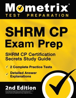 bokomslag Shrm Cp Exam Prep - Shrm Cp Certification Secrets Study Guide, 2 Complete Practice Tests, Detailed Answer Explanations