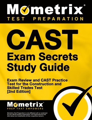 bokomslag Cast Exam Secrets Study Guide - Exam Review and Cast Practice Test for the Construction and Skilled Trades Test: [2nd Edition]