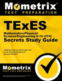 bokomslag TExES Mathematics/Physical Science/Engineering 6-12 (274) Secrets Study Guide: TExES Exam Review and Practice Test for the Texas Examinations of Educa