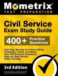 bokomslag Civil Service Exam Study Guide - Test Prep Secrets for Police Officer, Firefighter, Postal, and More, Over 400 Practice Questions, Step-by-Step Review