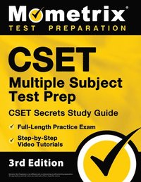 bokomslag Cset Multiple Subject Test Prep - Cset Secrets Study Guide, Full-Length Practice Exam, Step-By-Step Review Video Tutorials: [3rd Edition]