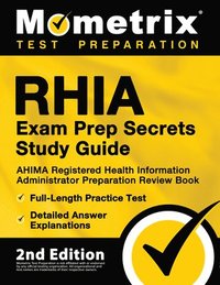 bokomslag RHIA Exam Prep Secrets Study Guide - AHIMA Registered Health Information Administrator Preparation Review Book, Full-Length Practice Test, Detailed An