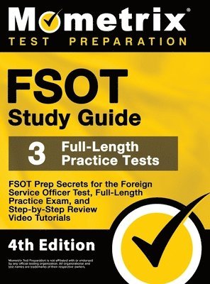 bokomslag FSOT Study Guide - FSOT Prep Secrets, Full-Length Practice Exam, Step-by-Step Review Video Tutorials for the Foreign Service Officer Test: [4th Editio