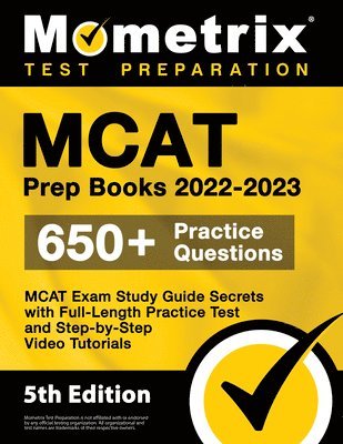 bokomslag MCAT Prep Books 2022-2023 - MCAT Exam Study Guide Secrets, Full-Length Practice Test, Step-By-Step Video Tutorials: [5th Edition]