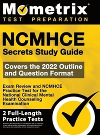 bokomslag NCMHCE Secrets Study Guide - Exam Review and NCMHCE Practice Test for the National Clinical Mental Health Counseling Examination: [2nd Edition]