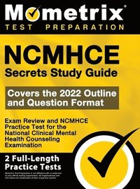 bokomslag NCMHCE Secrets Study Guide - Exam Review and NCMHCE Practice Test for the National Clinical Mental Health Counseling Examination: [2nd Edition]