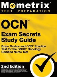 bokomslag OCN Exam Secrets Study Guide - Exam Review and OCN Practice Test for the ONCC Oncology Certified Nurse Test
