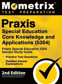 bokomslag Praxis Special Education Core Knowledge and Applications (5354) - Praxis Special Education 5354 Secrets Study Guide, Practice Test Questions, Detailed