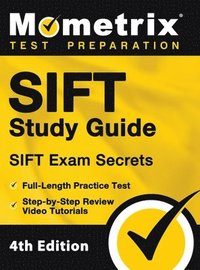 bokomslag SIFT Study Guide - SIFT Exam Secrets, Full-Length Practice Test, Step-by Step Review Video Tutorials: [4th Edition]