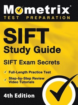 bokomslag SIFT Study Guide - SIFT Exam Secrets, Full-Length Practice Test, Step-by Step Review Video Tutorials