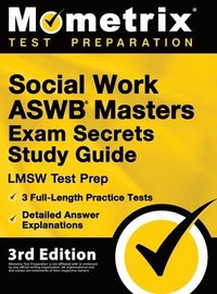 bokomslag Social Work ASWB Masters Exam Secrets Study Guide - LMSW Test Prep, Full-Length Practice Test, Detailed Answer Explanations: [3rd Edition]