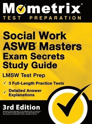 bokomslag Social Work ASWB Masters Exam Secrets Study Guide - LMSW Test Prep, Full-Length Practice Test, Detailed Answer Explanations: [3rd Edition]