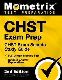 bokomslag Chst Exam Prep - Chst Exam Secrets Study Guide, Full-Length Practice Test, Detailed Answer Explanations: [2nd Edition]