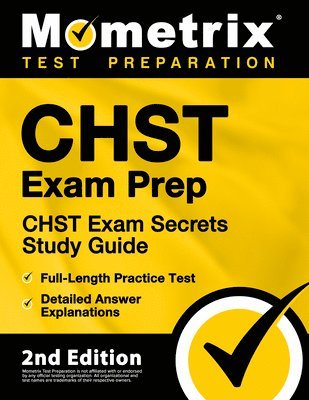 bokomslag Chst Exam Prep - Chst Exam Secrets Study Guide, Full-Length Practice Test, Detailed Answer Explanations: [2nd Edition]