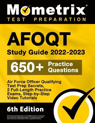 AFOQT Study Guide 2022-2023 - Air Force Officer Qualifying Test Prep Secrets, 2 Full-Length Practice Exams, Step-by-Step Video Tutorials: [6th Edition 1