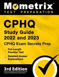 bokomslag Cphq Study Guide 2022 and 2023 - Cphq Exam Secrets Prep, Full-Length Practice Tests, Detailed Answer Explanations: [3rd Edition]