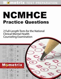 bokomslag Ncmhce Practice Questions - 2 Full-Length Tests for the National Clinical Mental Health Counseling Examination: [3rd Edition]