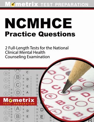 Ncmhce Practice Questions 2022 and 2023 - 2 Full-Length Tests for the National Clinical Mental Health Counseling Examination: [3rd Edition] 1