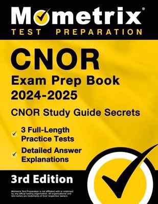 bokomslag Cnor Exam Prep Book 2024-2025 - Cnor Study Guide Secrets, 3 Full-Length Practice Tests, Detailed Answer Explanations: [3rd Edition]