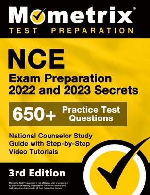 bokomslag NCE Exam Preparation 2022 and 2023 Secrets - 650+ Practice Test Questions, National Counselor Study Guide with Step-by-Step Video Tutorials