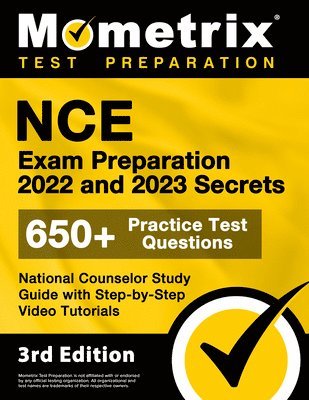 bokomslag NCE Exam Preparation 2022 and 2023 Secrets - 650+ Practice Test Questions, National Counselor Study Guide with Step-by-Step Video Tutorials: [3rd Edit