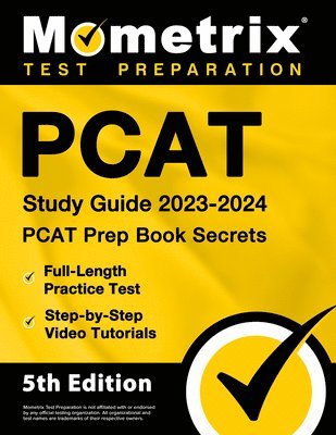 bokomslag PCAT Study Guide 2023-2024 - PCAT Prep Book Secrets, Full-Length Practice Test, Step-By-Step Video Tutorials: [5th Edition]