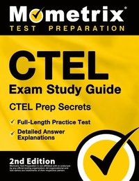 bokomslag Ctel Exam Study Guide - Ctel Prep Secrets, Full-Length Practice Test, Detailed Answer Explanations: [2nd Edition]