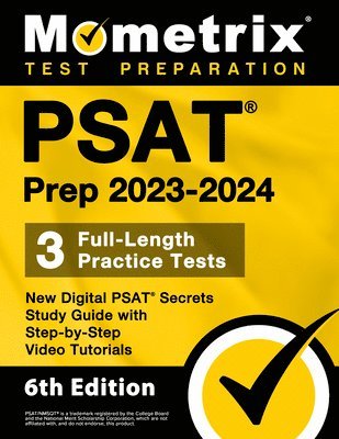 bokomslag PSAT Prep 2023-2024 - 3 Full-Length Practice Tests, New Digital PSAT Secrets Study Guide with Step-By-Step Video Tutorials