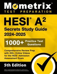 bokomslag HESI A2 Secrets Study Guide: 1000+ Practice Test Questions, Comprehensive Review Prep with 200+ Online Videos for the HESI Admission Assessment Exa